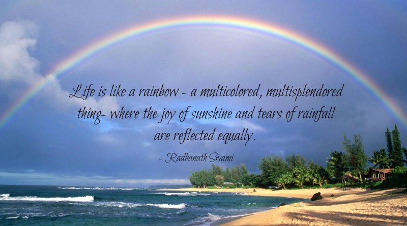 Life is a Rainbow
