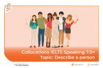 Collacations IELTS Speaking 7.0+ Topic: Describe a person